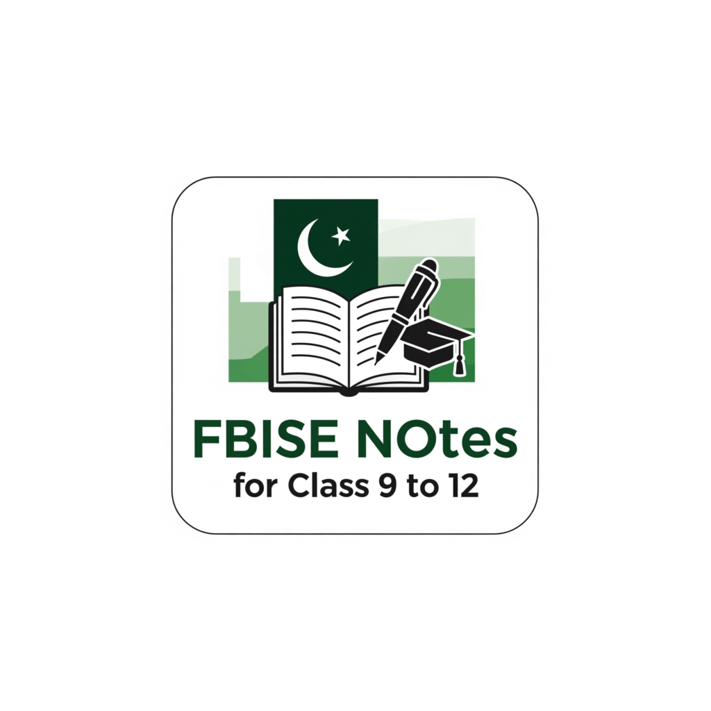 FBISE Notes Class 9 to 12 New Notes